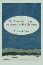 Man Who Tapped the Secrets of the Universe