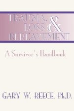 Trauma, Loss and Bereavement