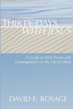 Thirty Days with Jesus