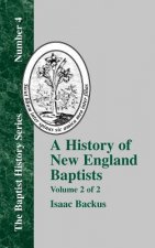 History of New England With Particular Reference to the Denomination of Christians Called Baptists - Vol. 2