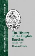 History Of The English Baptists - Vol. 3