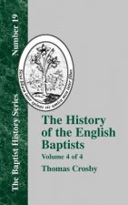 History Of The English Baptists - Vol. 4