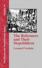 Reformers and Their Stepchildren