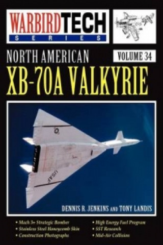 North American XB-70A Valkyrie - Warbird Tech Vol 34