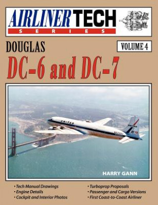 Douglas DC-6 and DC-7-AirlinerTech Vol 4