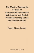 Effect of Community Context on Intergenerational Spanish Maintenance and English Proficiency Among Latina and Latino Children