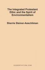 Integrated Protestant Ethic and the Spirit of Environmentalism