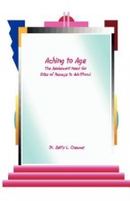 Aching to Age