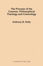 Process of the Cosmos: Philosophical and Theology and Cosmology
