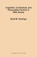 Cognitive, Contextual, and Personality Factors in Wife Abuse