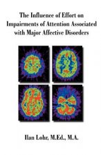 Influence of Effort on Impairments of Attention Associated with Major Affective Disorders
