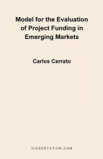 Model for the Evaluation of Project Funding in Emerging Markets