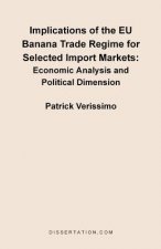 Implications of the EU Banana Trade Regime for Selected Import Markets