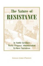 Nature of Resistance in South Carolina's Works Progress Administration Ex-Slave Narratives