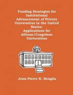 Funding Strategies for Institutional Advancement of Private Universities in the United States
