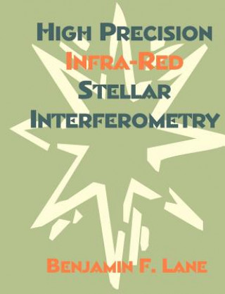High Precision Infra-Red Stellar Interferometry