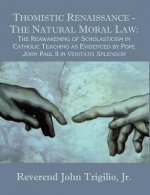 Thomistic Renaissance - The Natural Moral Law