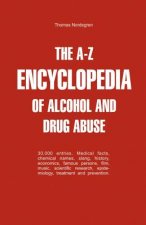 A-Z Encyclopedia of Alcohol and Drug Abuse