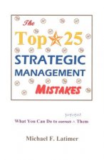 Top 25 Strategic Management Mistakes