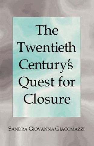 Twentieth Century's Quest for Closure