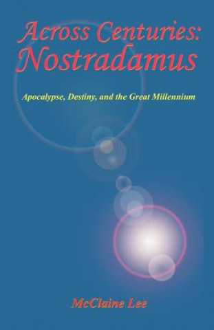 Across Centuries: Nostradamus