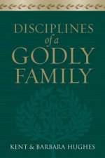 Disciplines of a Godly Family