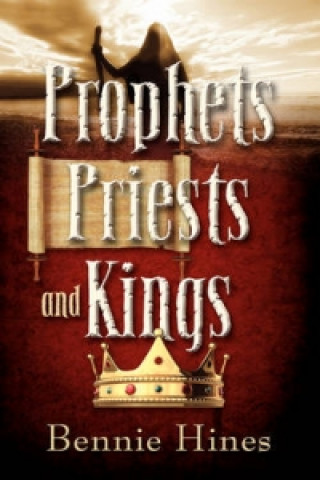 Prophets, Priests, and Kings