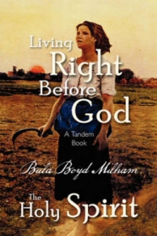 Living Right Before God/The Holy Spirit