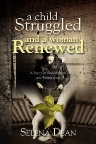 Child Struggled and a Woman Renewed