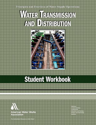 Water Transmission and Distribution: Student Workbook