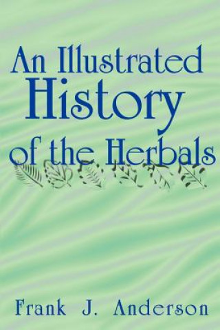 Illustrated History of the Herbals