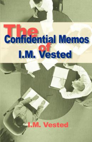 Confidential Memos of I. M. Vested