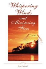 Whispering Winds and Ministering Fires