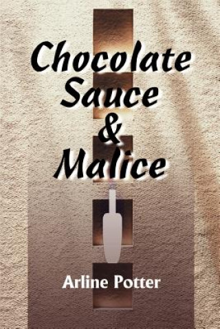 Chocolate Sauce & Malice