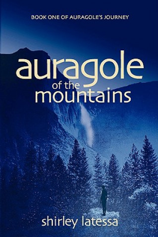 Auragole of the Mountains (Book One)