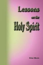Lessons on the Holy Spirit