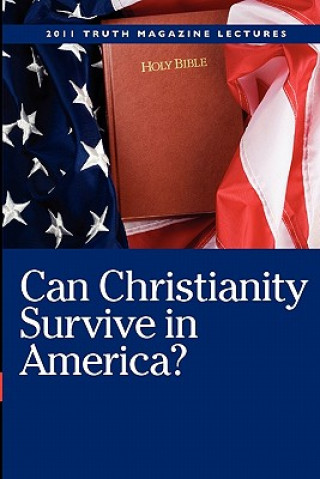 Can Christianity Survive In America?