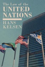 Law of the United Nations. A Critical Analysis of Its Fundamental Problems