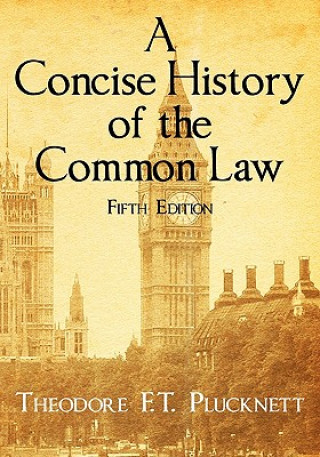 Concise History of the Common Law. Fifth Edition.