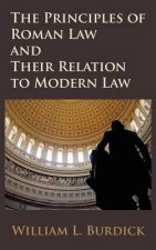 Principles of Roman Law and Their Relation to Modern Law