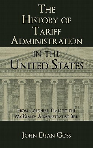 History of Tariff Administration in the United States
