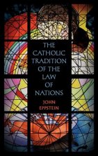 Catholic Tradition of the Law of Nations