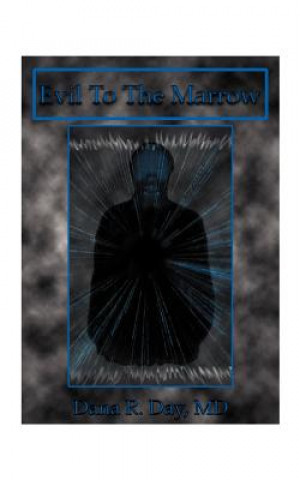 Evil to the Marrow