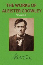Works of Aleister Crowley Vol. 1