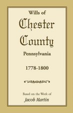 Wills of Chester County, Pennsylvania, 1778-1800