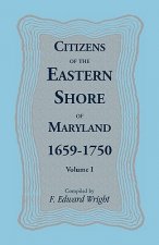 Citizens of the Eastern Shore of Maryland, 1659-1750