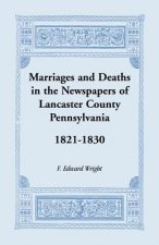 Marriages and Deaths in the Newspapers of Lancaster County, Pennsylvania, 1821-1830