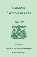 Maryland Calendar of Wills, Volume 10