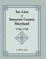 Tax Lists of Somaerset County, Maryland, 1730-1740