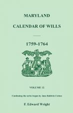 Maryland Calendar of Wills, Volume 12